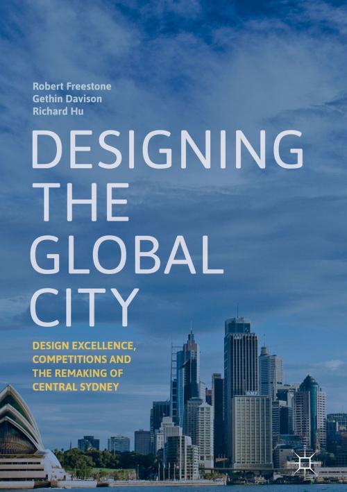 Cover of the book Designing the Global City by Robert Freestone, Gethin Davison, Richard Hu, Springer Singapore