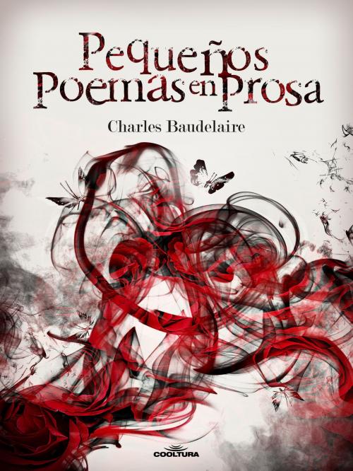 Cover of the book Pequeños poemas en prosa by Charles Baudelaire, MB Cooltura