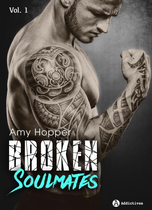 Cover of the book Broken Soulmates by Amy Hopper, Editions addictives