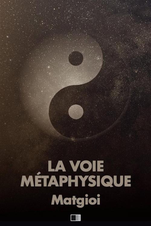 Cover of the book La Voie Métaphysique by Matgioi, FV Éditions