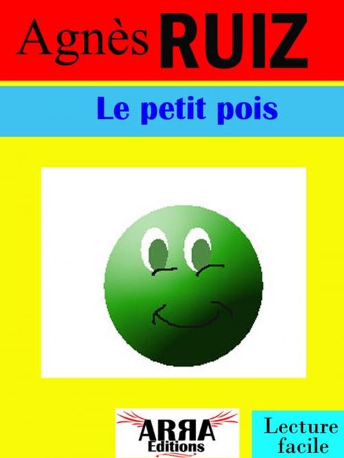 Cover of the book Le petit pois by Agnès RUIZ, ARRA Editions