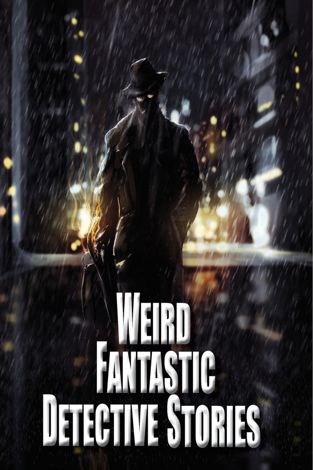 Big bigCover of Weird Fantastic Detective Stories