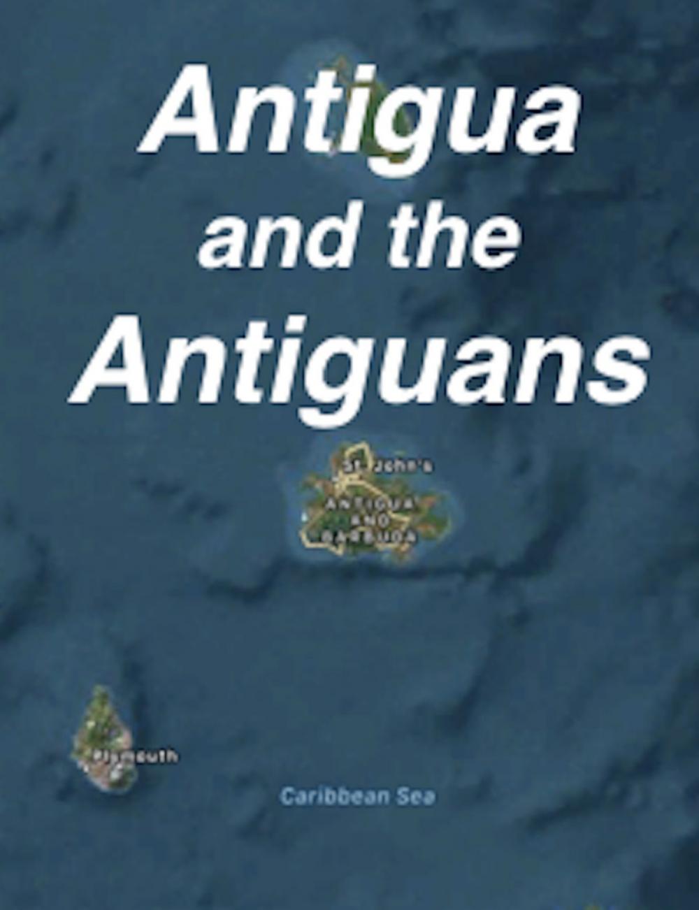Big bigCover of Antigua and the Antiguans