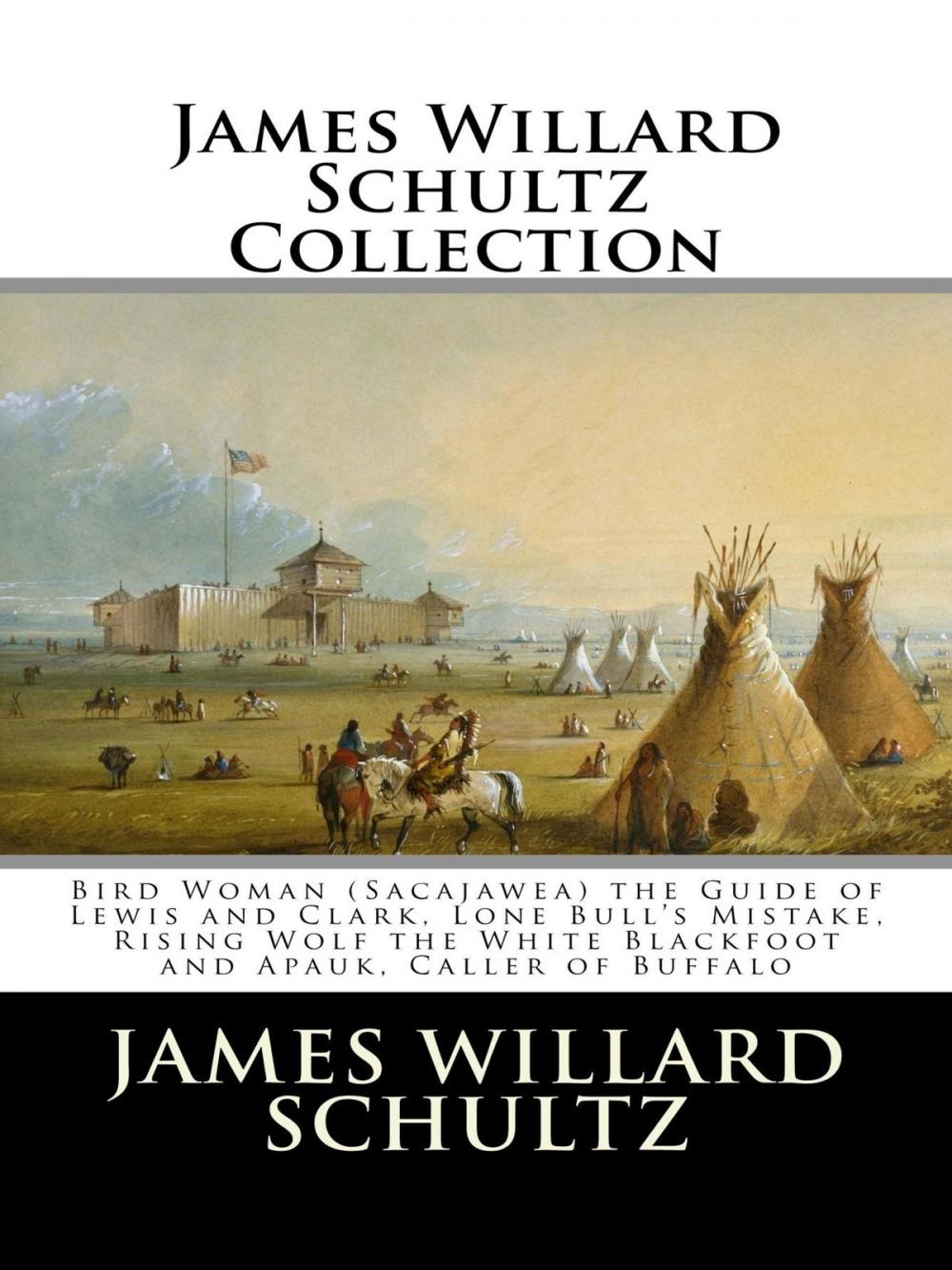 Big bigCover of James Willard Schultz Collection