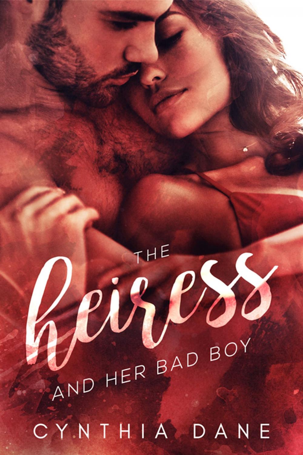Big bigCover of The Heiress and Her Bad Boy