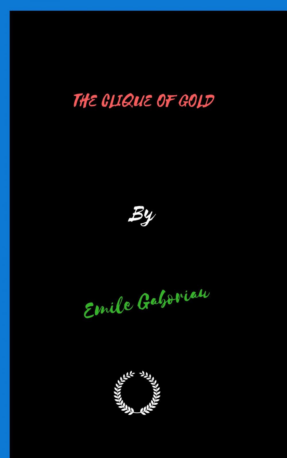 Big bigCover of THE CLIQUE OF GOLD