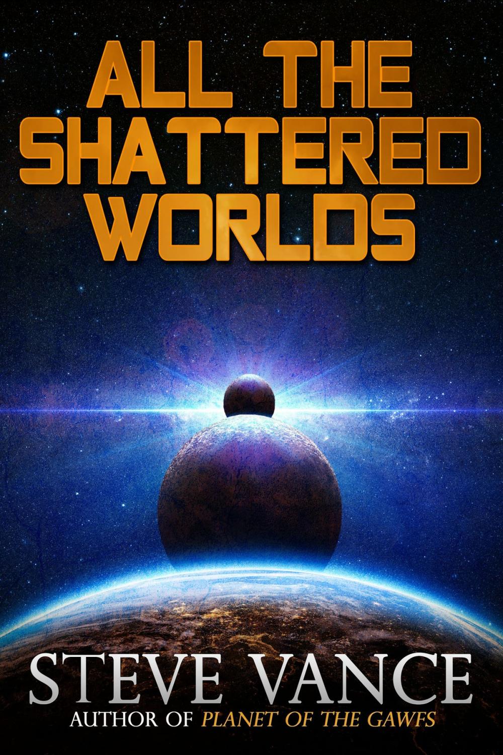 Big bigCover of All the Shattered Worlds
