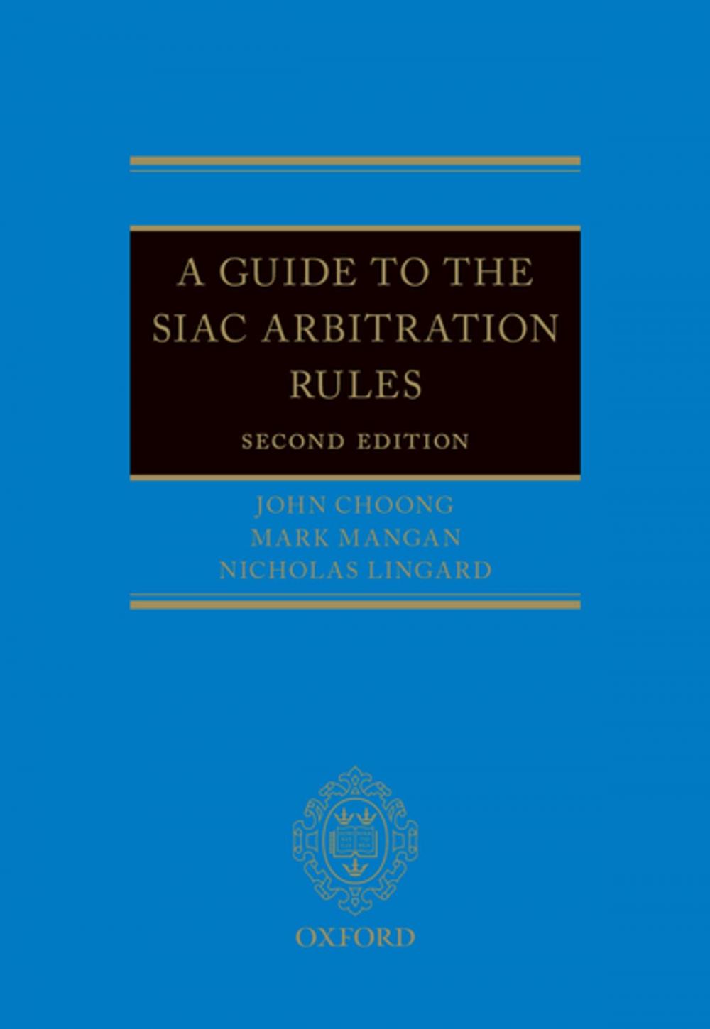 Big bigCover of A Guide to the SIAC Arbitration Rules