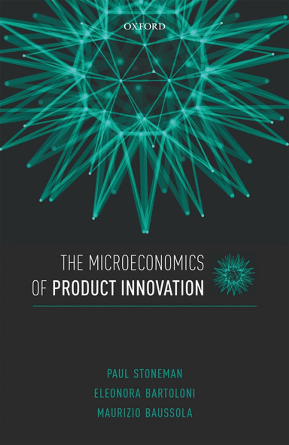 Big bigCover of The Microeconomics of Product Innovation