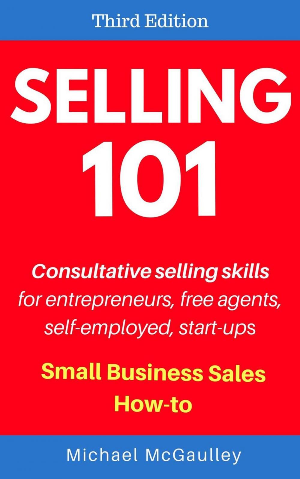 Big bigCover of Selling 101: Consultative Selling Skills
