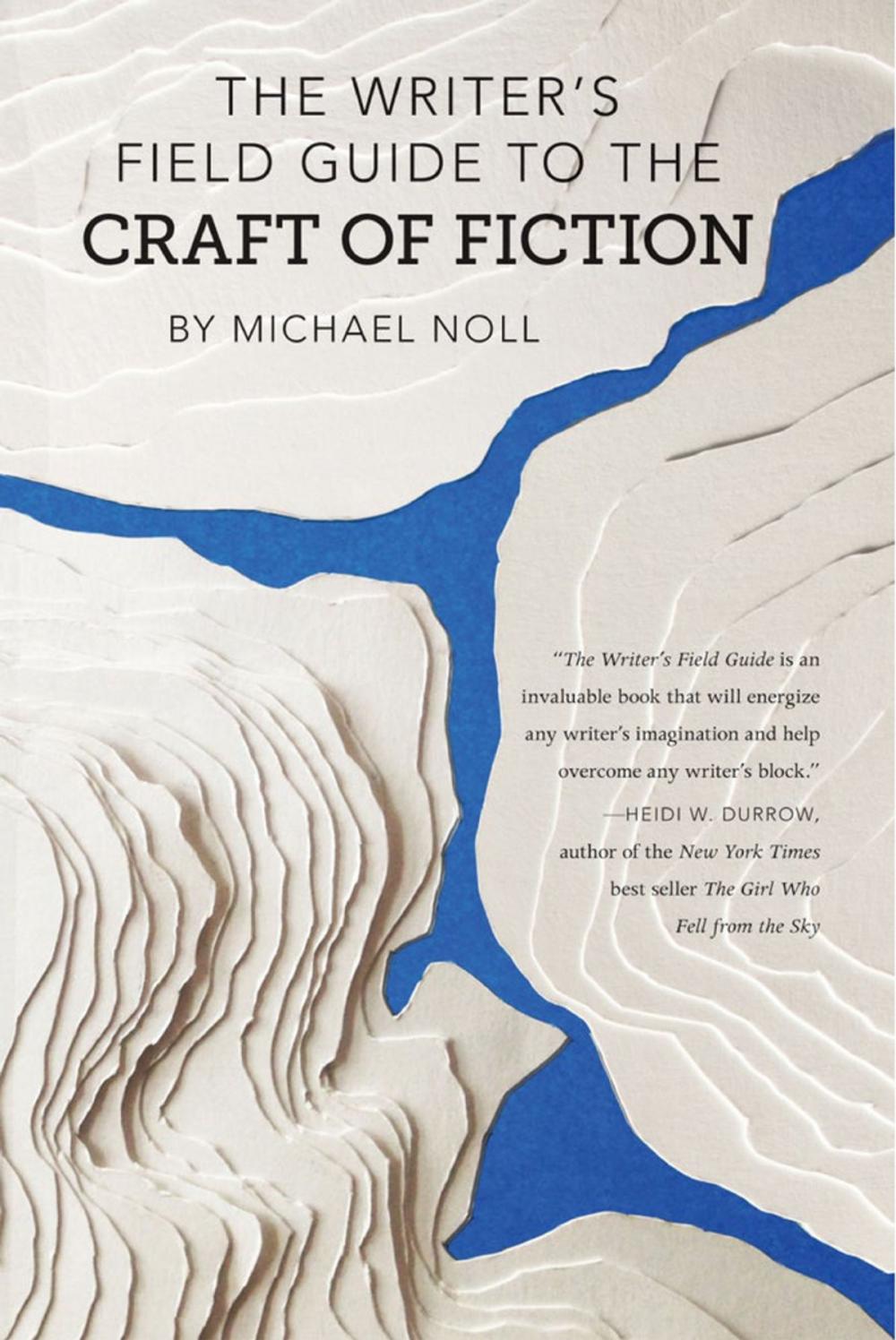 Big bigCover of The Writer's Field Guide to the Craft of Fiction