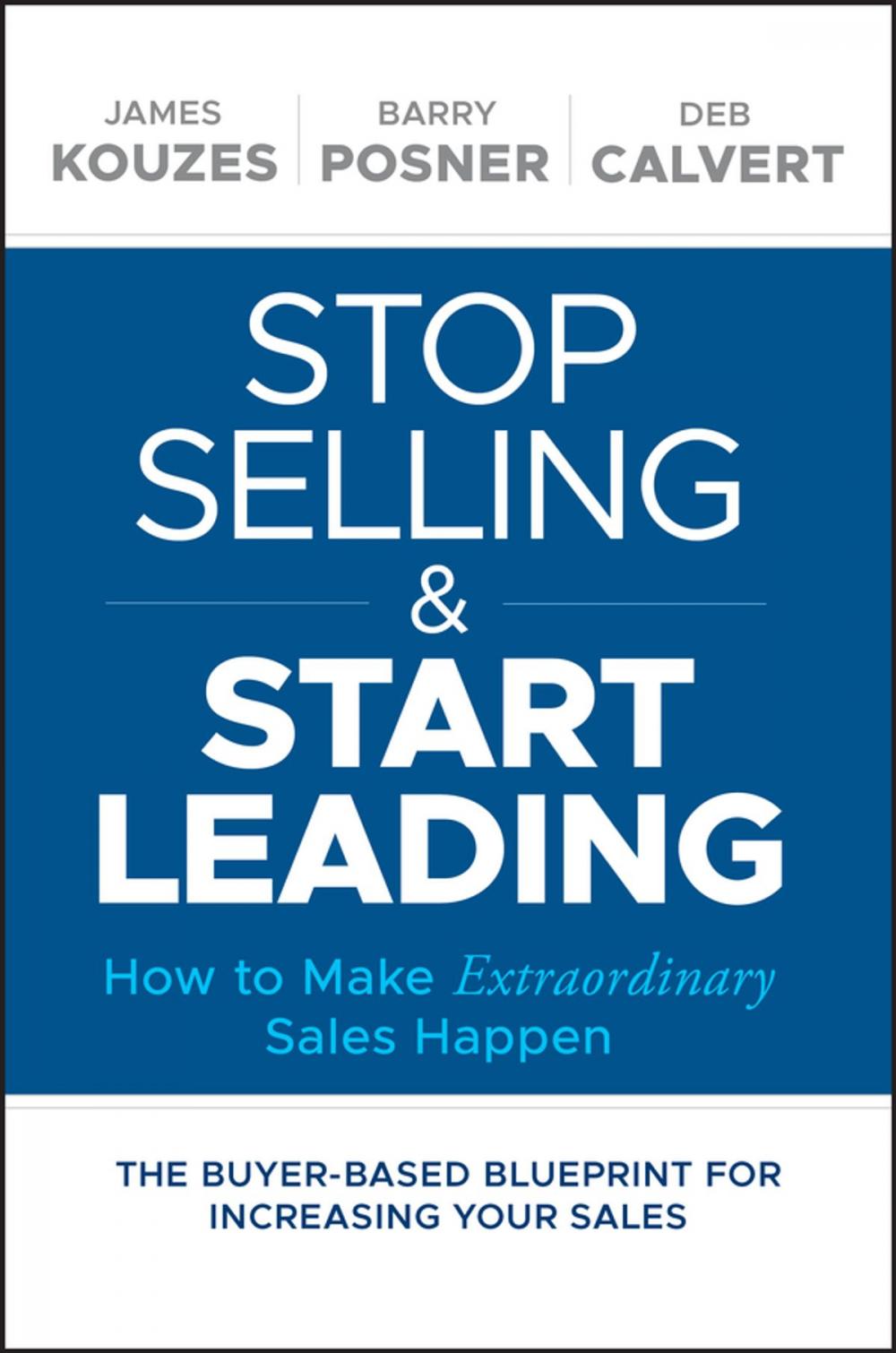 Big bigCover of Stop Selling and Start Leading