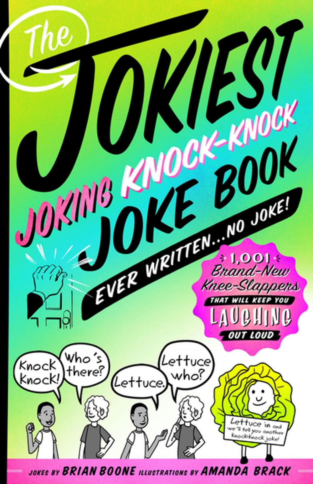 Big bigCover of The Jokiest Joking Knock-Knock Joke Book Ever Written...No Joke!