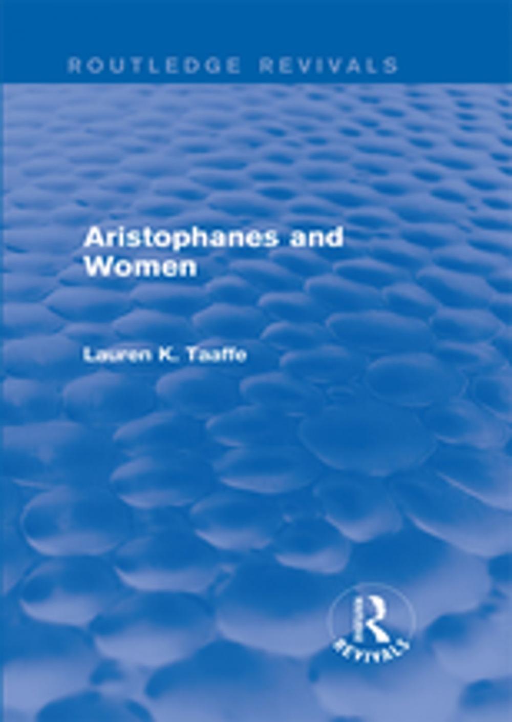 Big bigCover of Aristophanes and Women (Routledge Revivals)