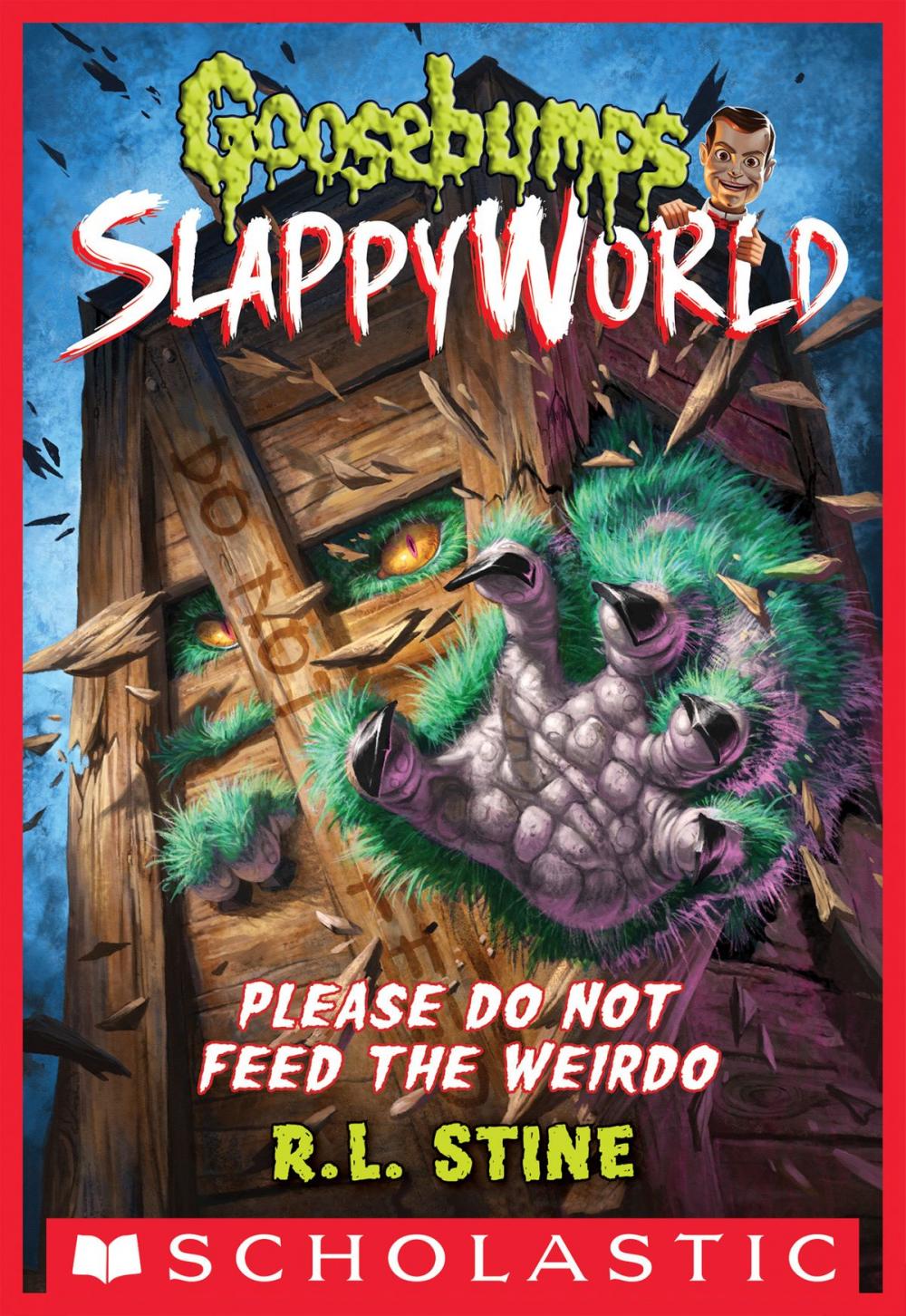 Big bigCover of Please Do Not Feed the Weirdo (Goosebumps SlappyWorld #4)