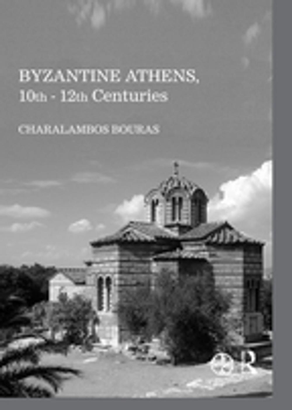 Big bigCover of Byzantine Athens, 10th - 12th Centuries