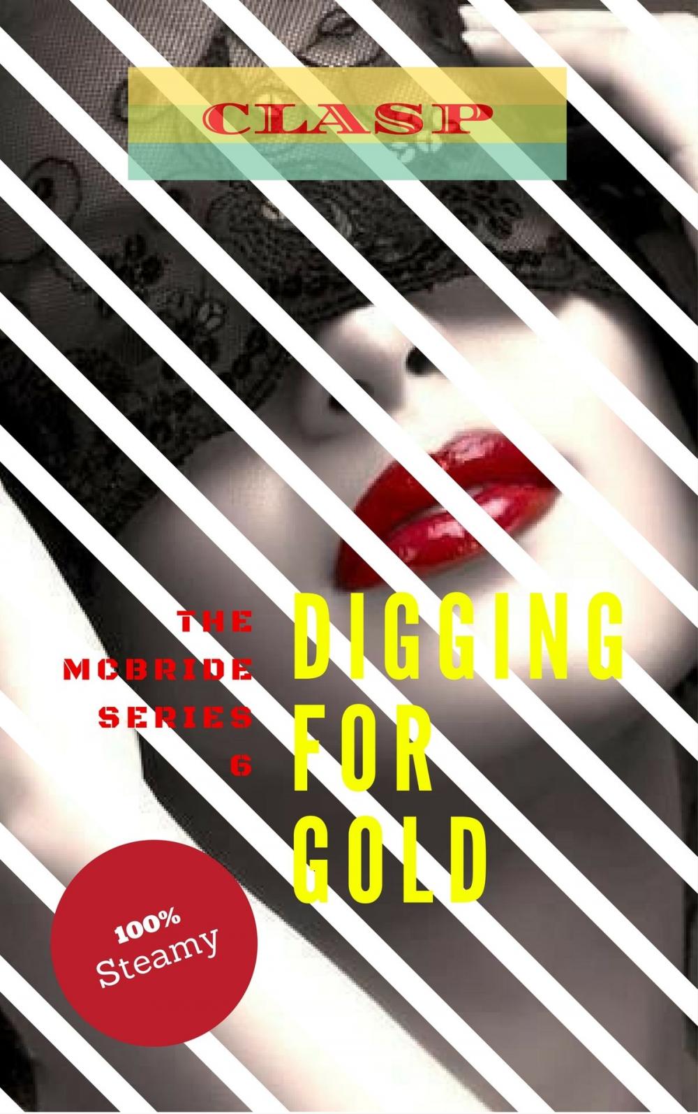 Big bigCover of The McBride Series 6: Digging for Gold