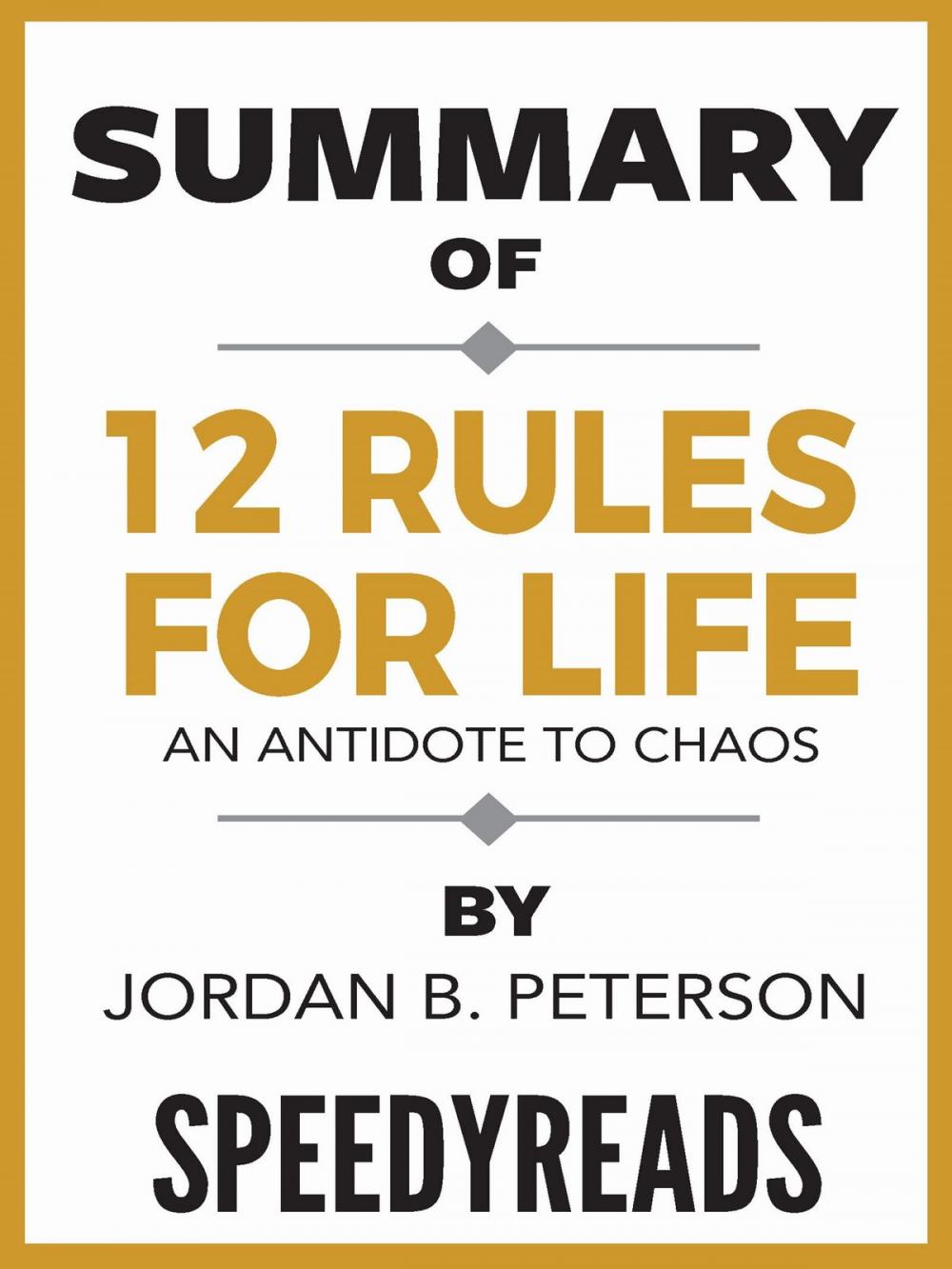 Big bigCover of Summary of 12 Rules for Life: An Antidote to Chaos by Jordan B. Peterson