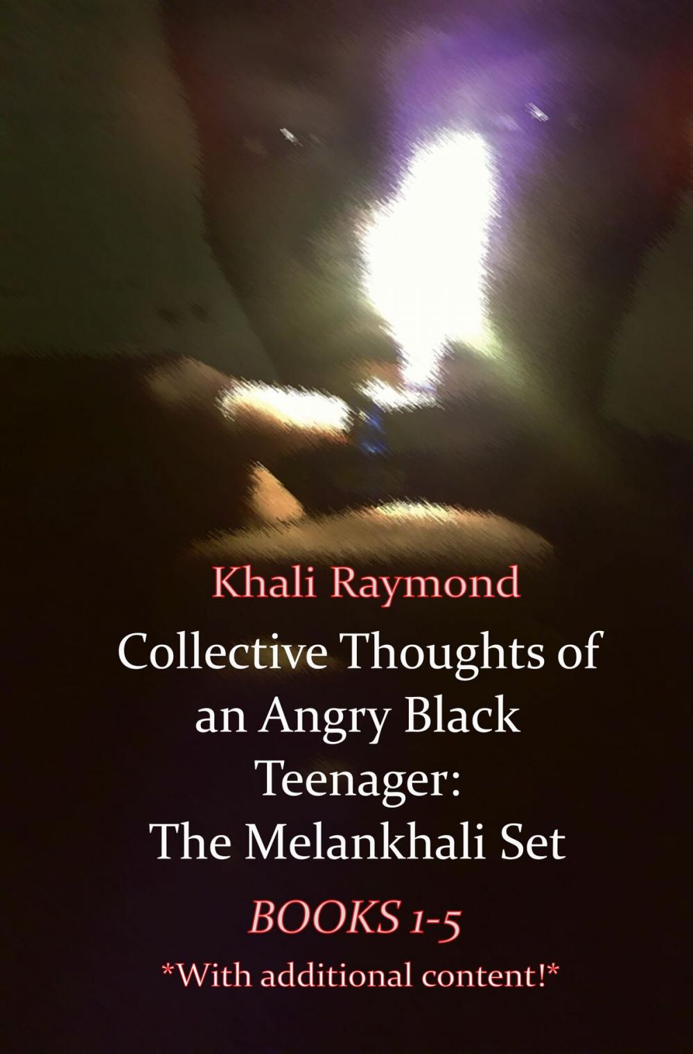 Big bigCover of Collective Thoughts of an Angry Black Teenager: The Melankhali Set