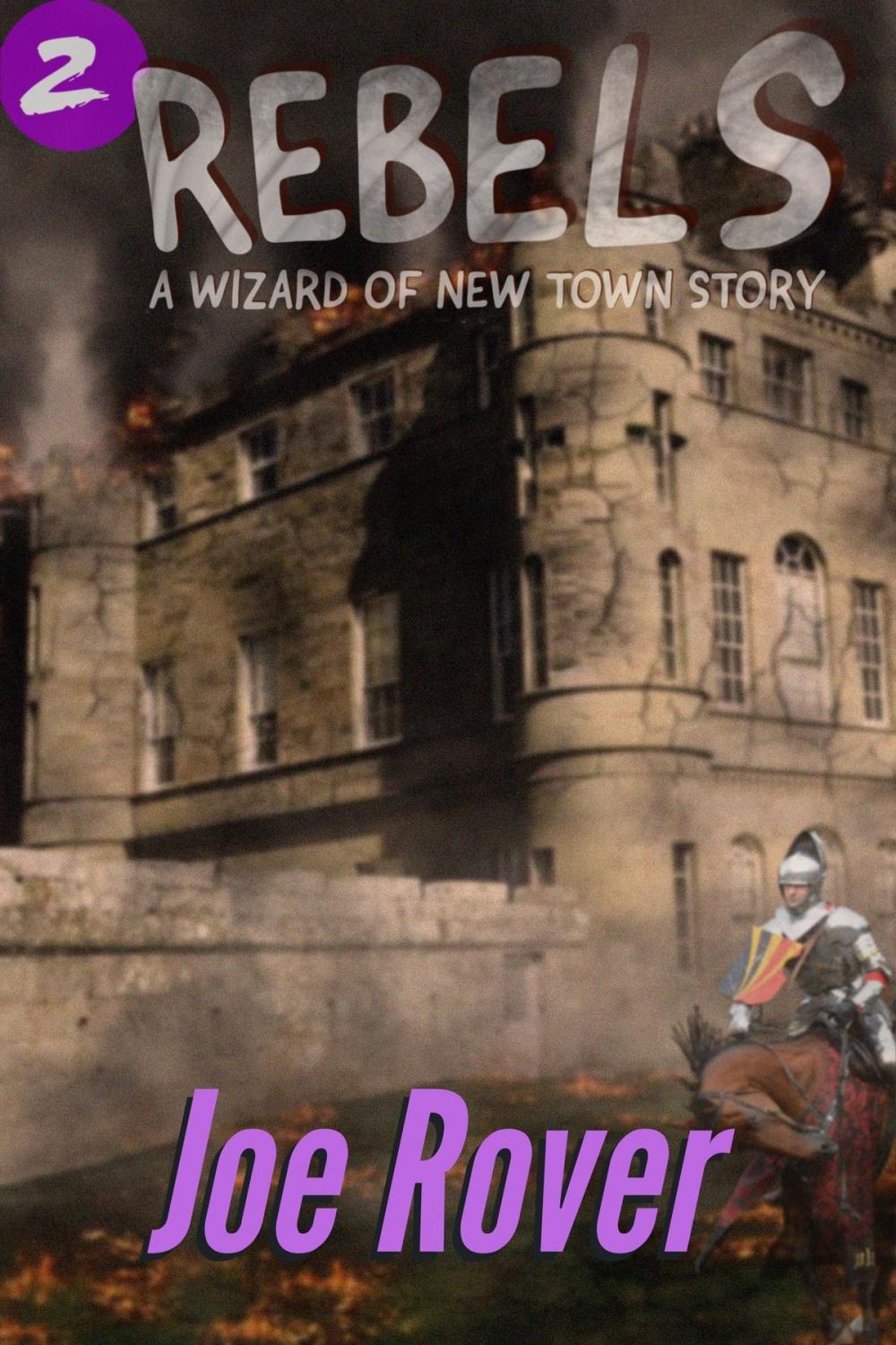Big bigCover of Rebels (Wizard of New Town, #2)