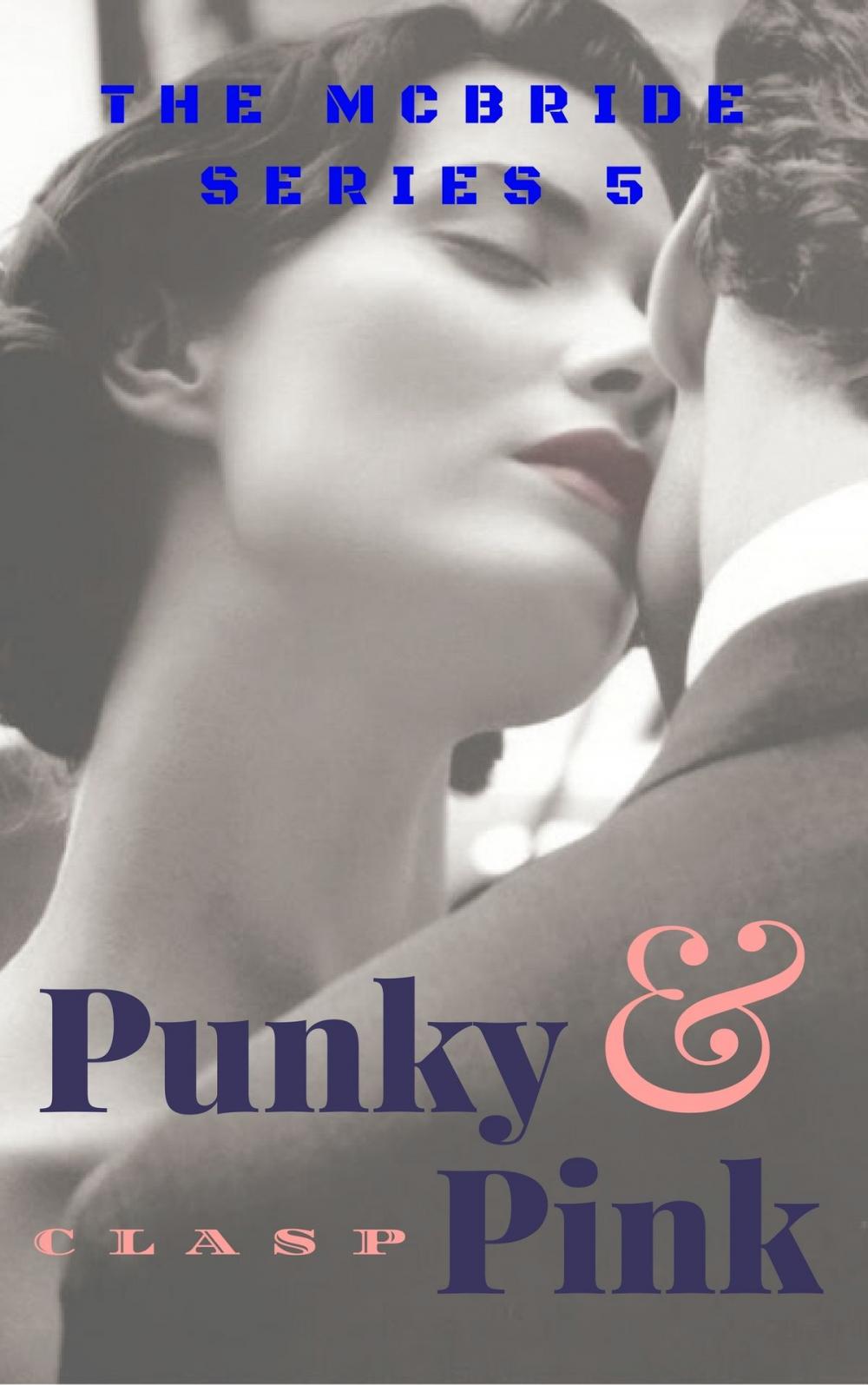 Big bigCover of The McBride Series 5: Punky & Pink