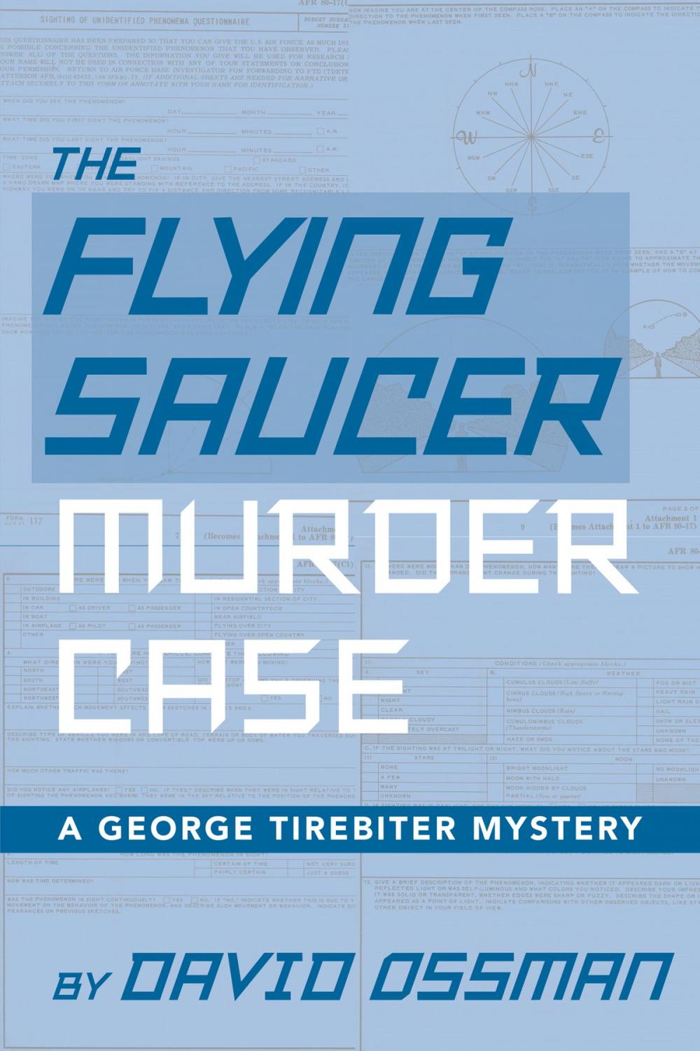Big bigCover of The Flying Saucer Murder Case: A George Tirebiter Mystery