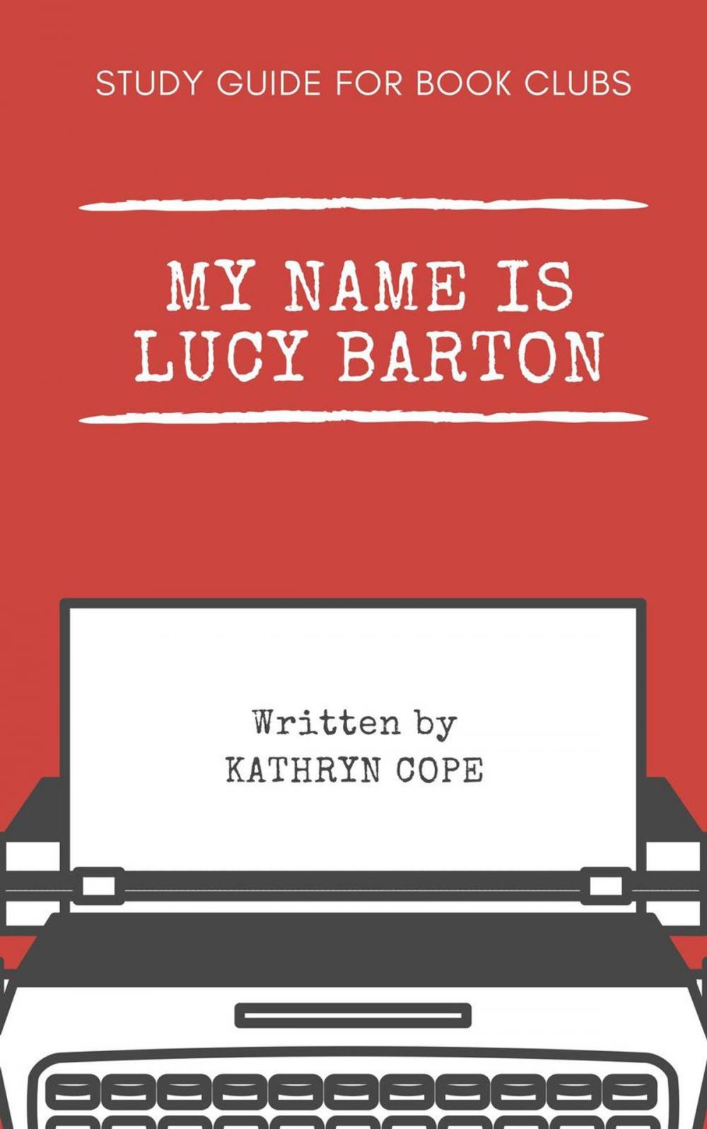 Big bigCover of Study Guide for Book Clubs: My Name is Lucy Barton
