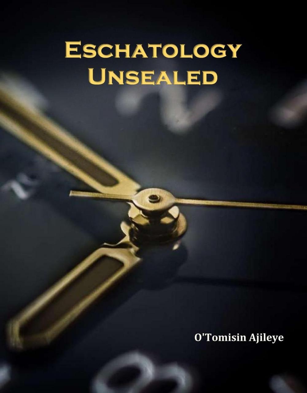 Big bigCover of Eschatology Unsealed