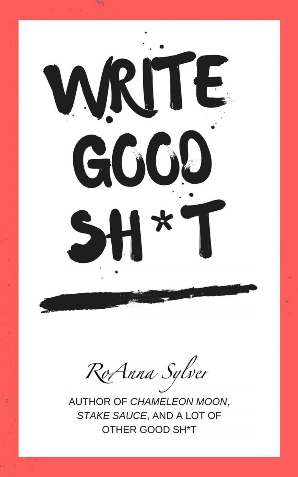 Big bigCover of Write Good Sh*t