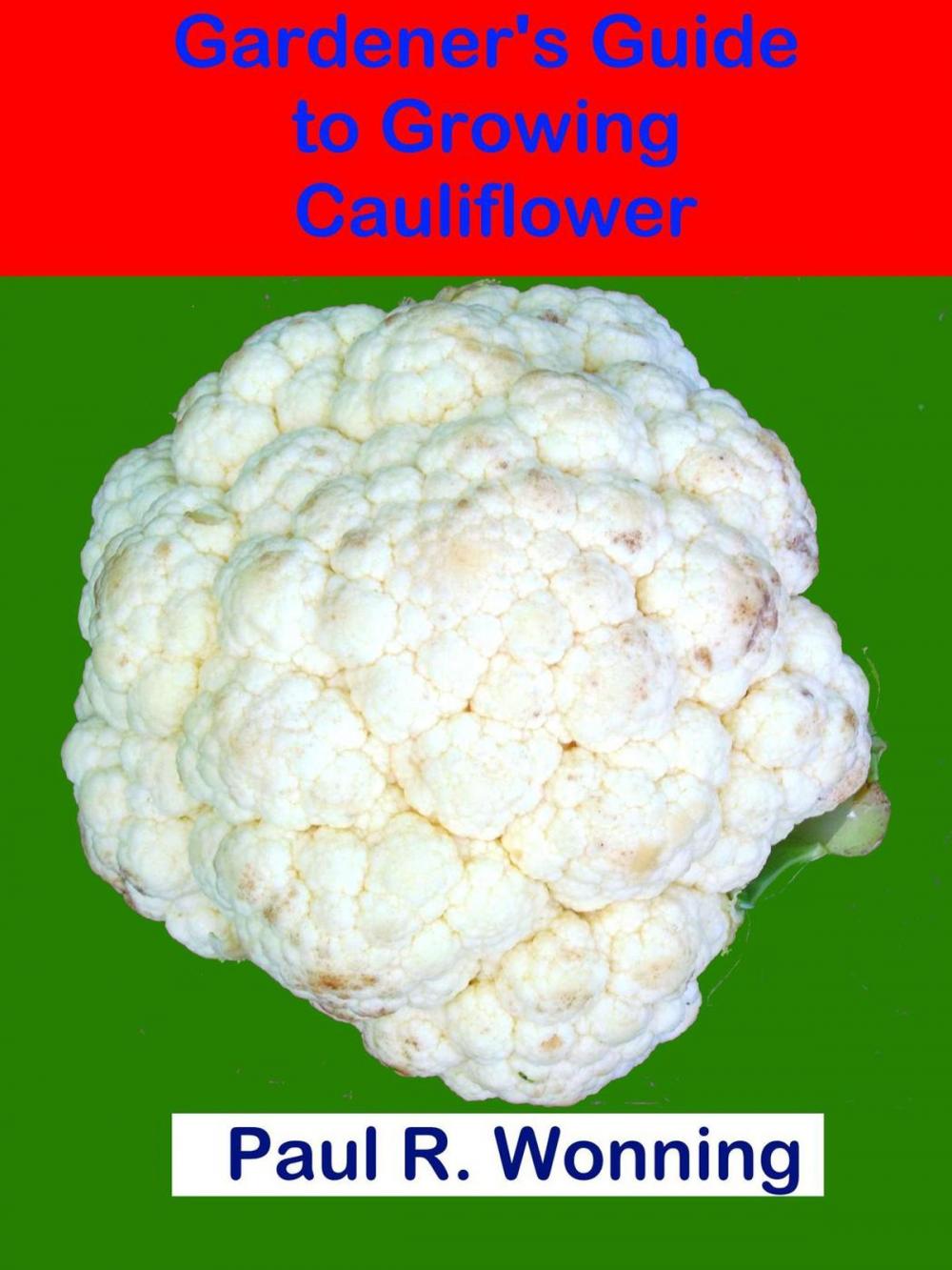Big bigCover of Gardener's Guide to Growing Cauliflower