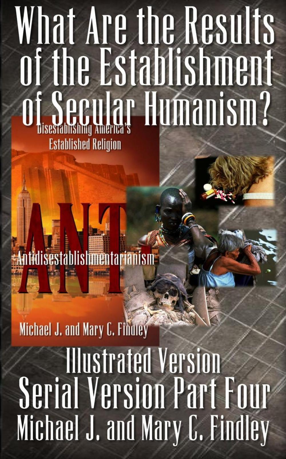 Big bigCover of What Are the Results of the Establishment of Secular Humanism? (Illustrated Version)