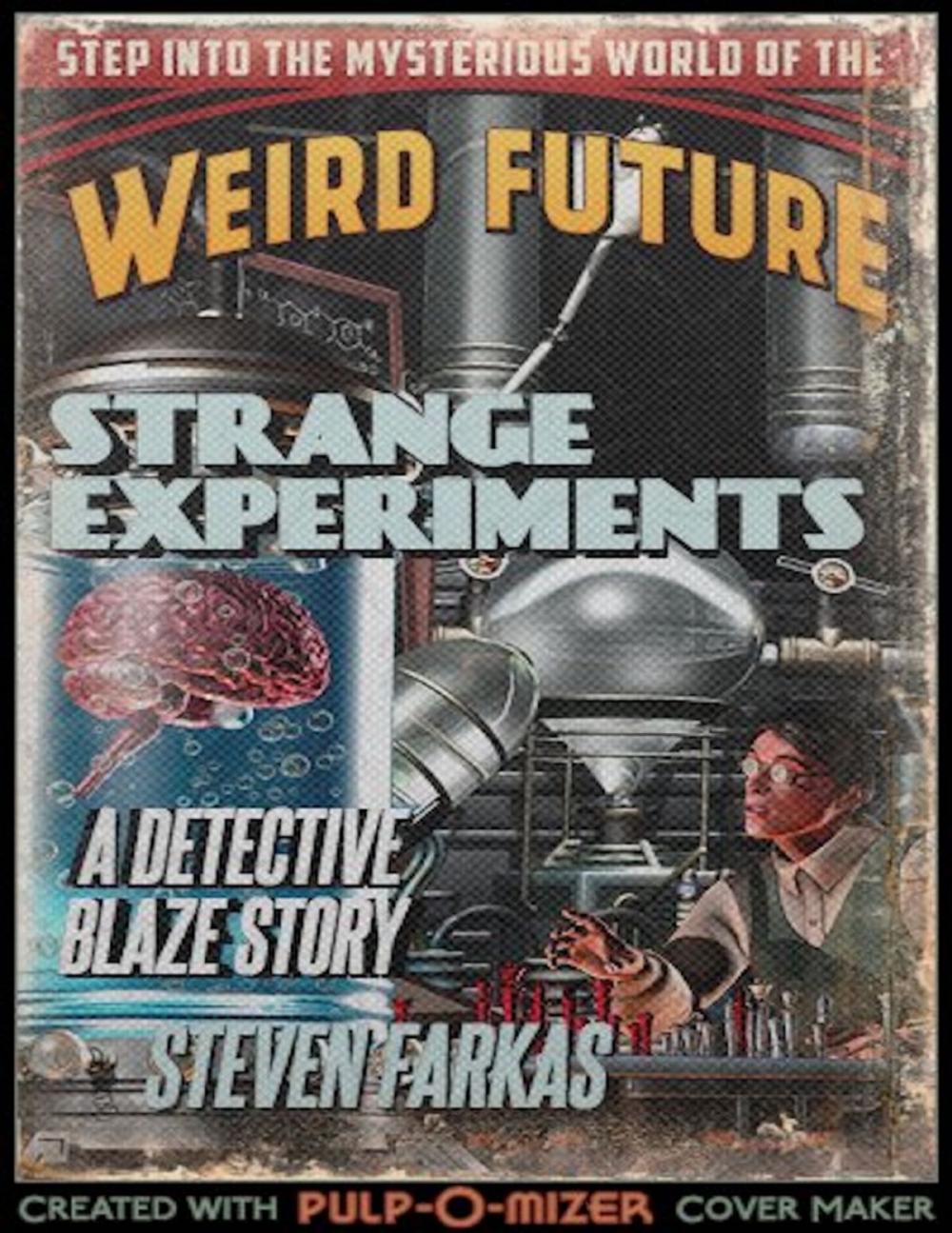 Big bigCover of Strange Experiments: A Weird Future Detective Blaze Story