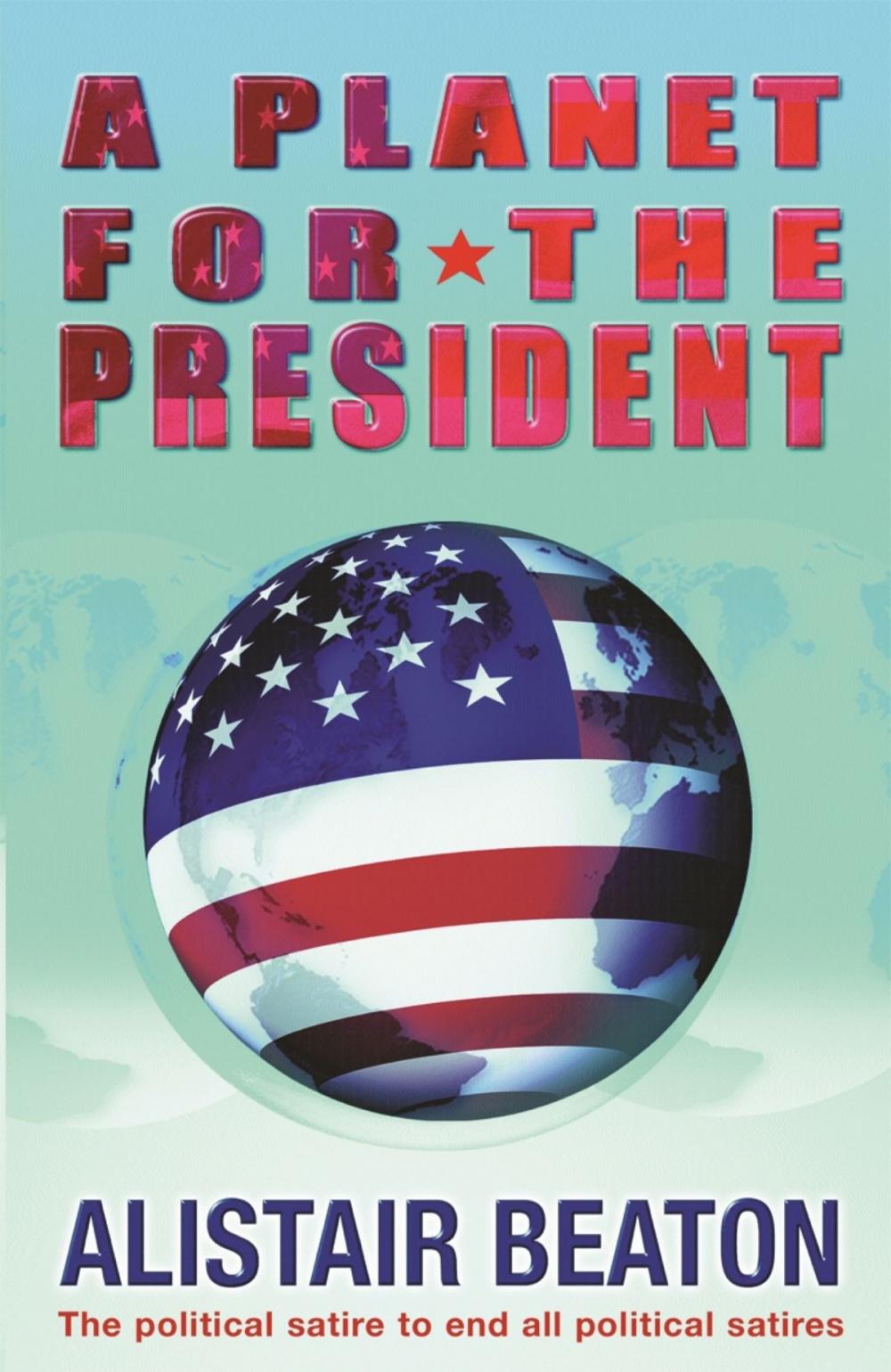 Big bigCover of A Planet for the President