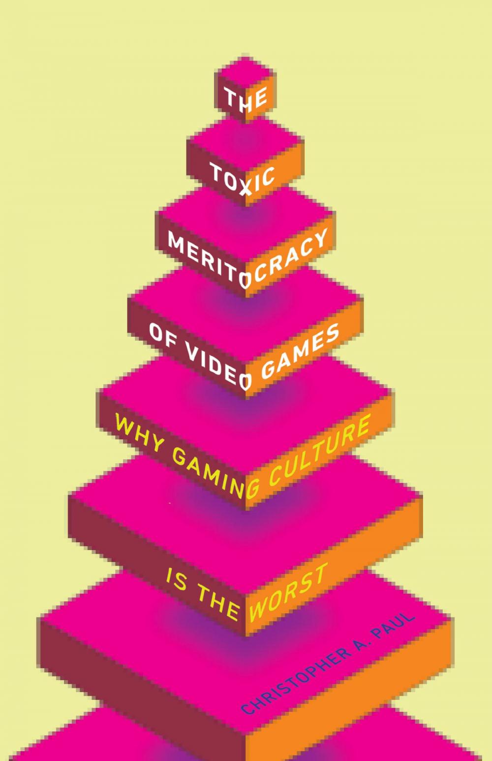 Big bigCover of The Toxic Meritocracy of Video Games
