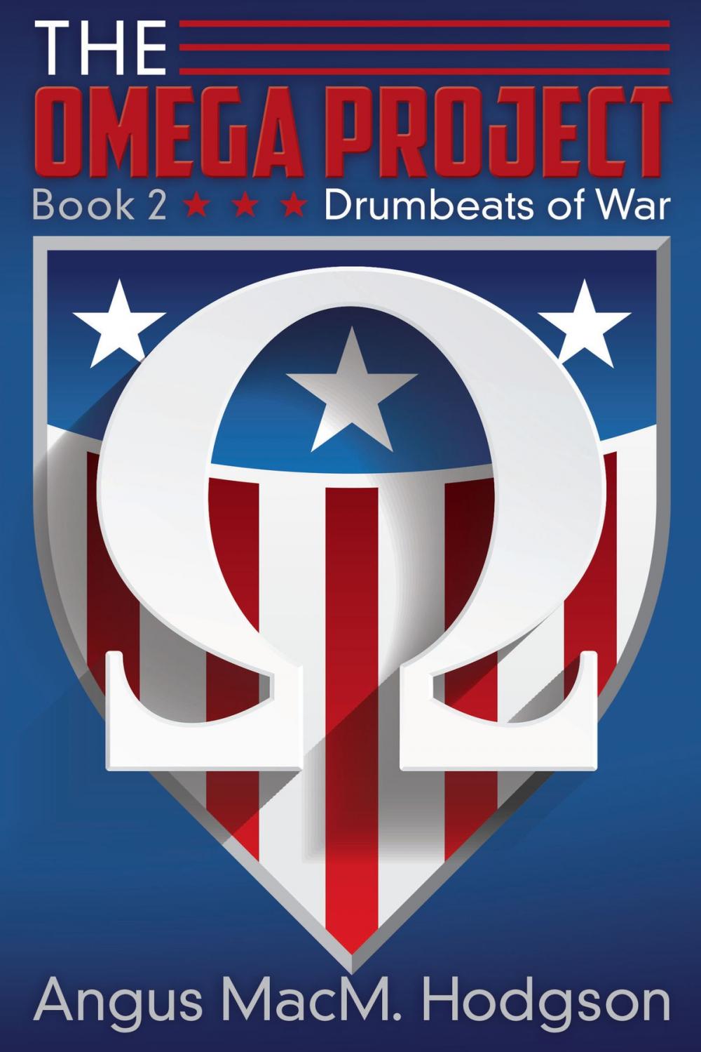 Big bigCover of The Omega Project, Book 2: Drumbeats of War