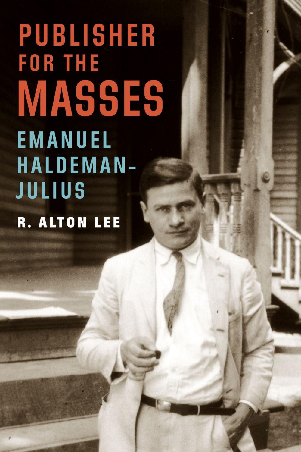 Big bigCover of Publisher for the Masses, Emanuel Haldeman-Julius