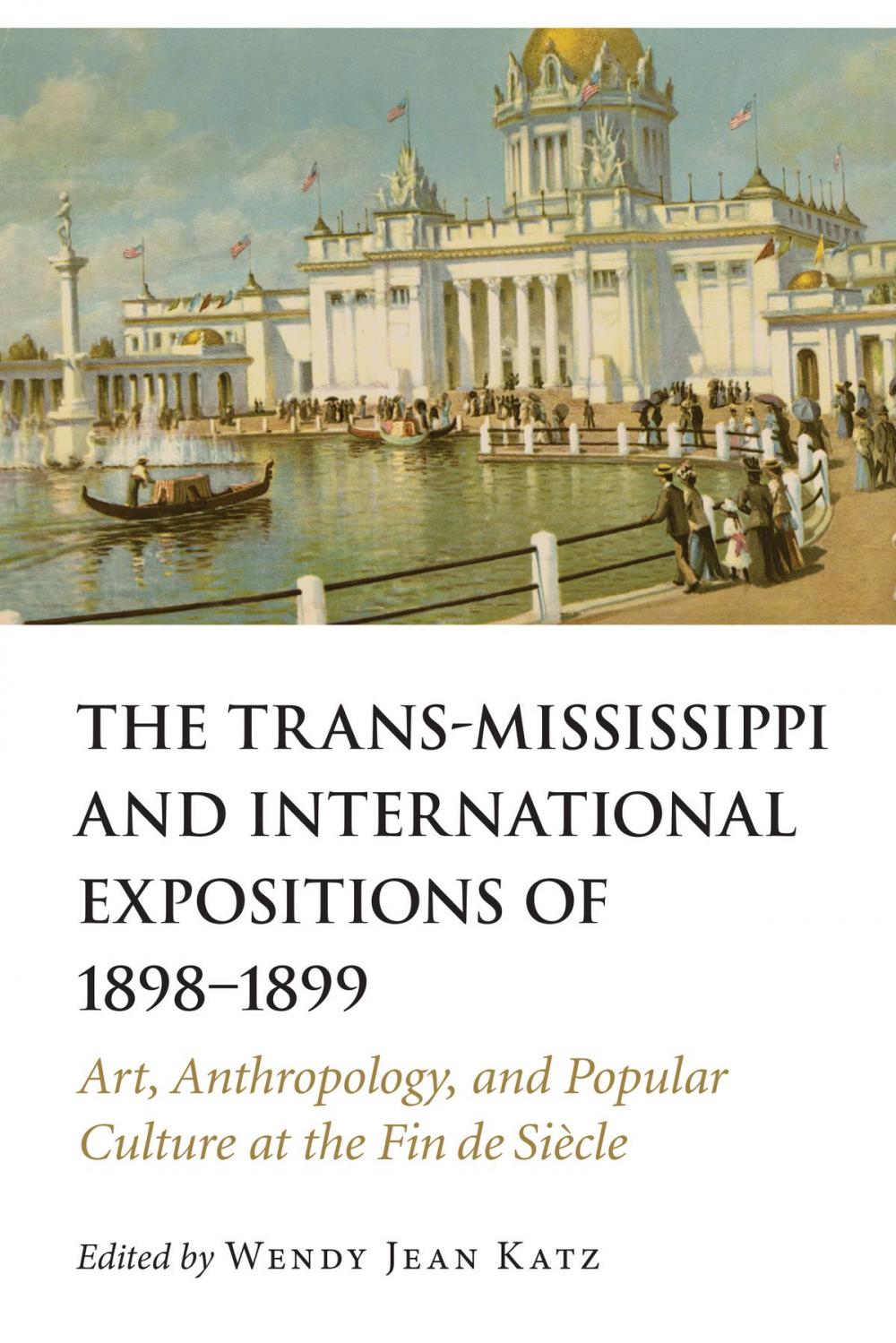 Big bigCover of The Trans-Mississippi and International Expositions of 1898–1899