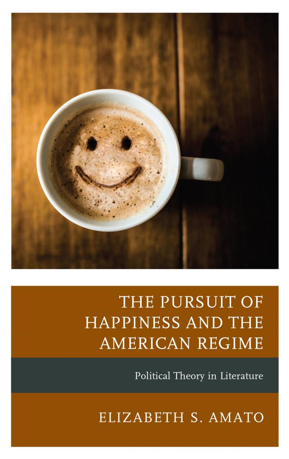 Big bigCover of The Pursuit of Happiness and the American Regime