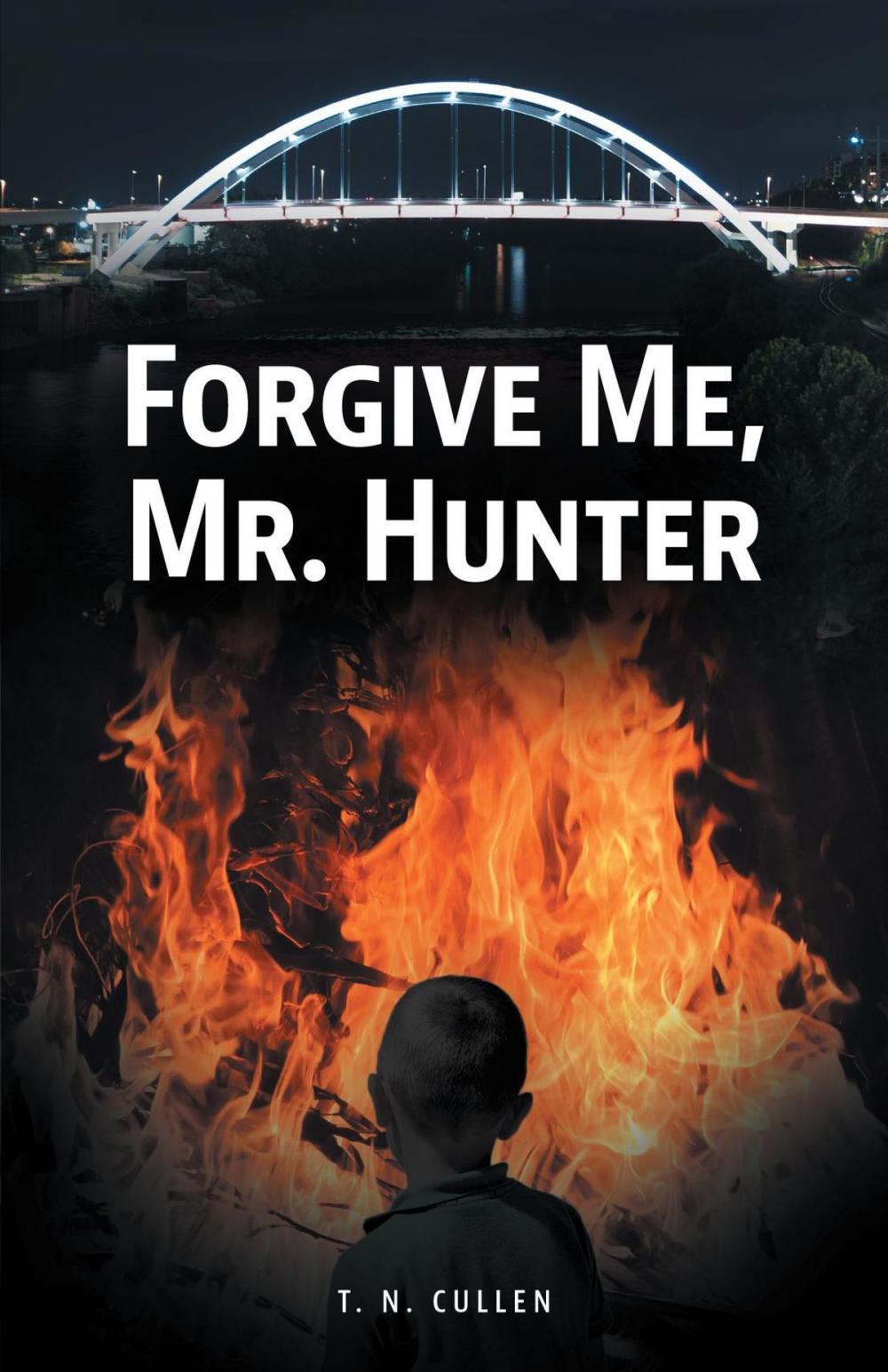 Big bigCover of Forgive Me, Mr. Hunter