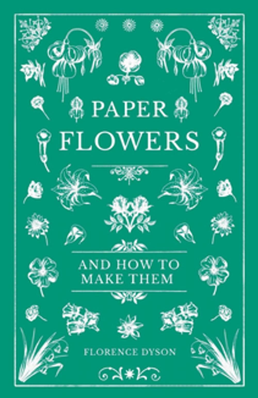 Big bigCover of Paper Flowers and How to Make Them