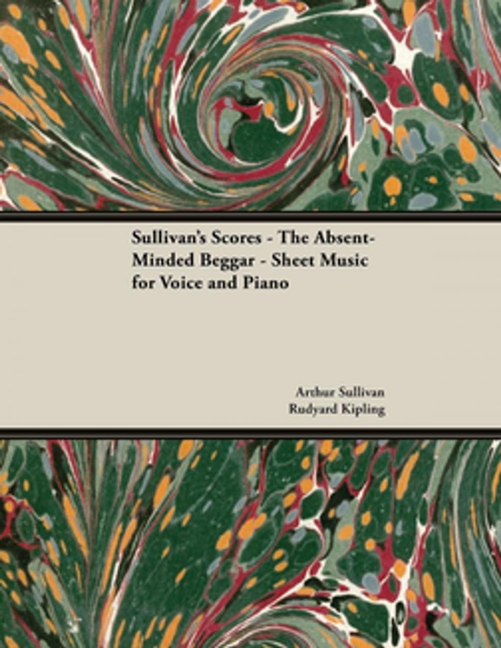 Big bigCover of Sullivan's Scores - The Absent-Minded Beggar - Sheet Music for Voice and Piano