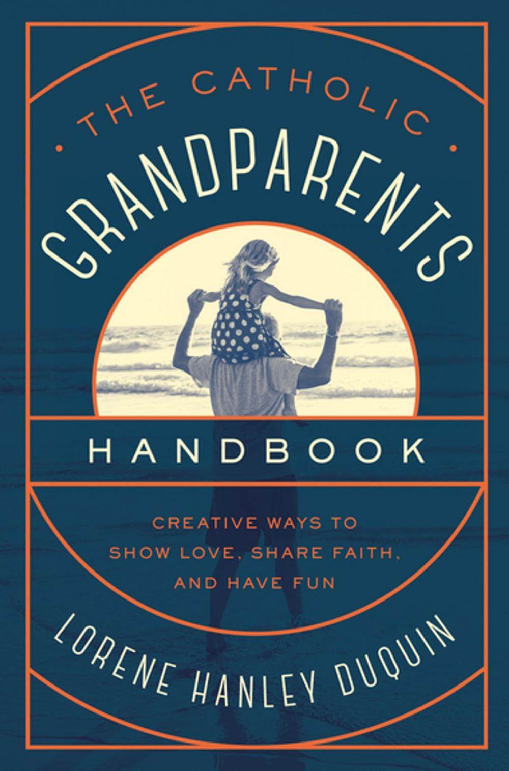 Big bigCover of The Catholic Grandparents Handbook