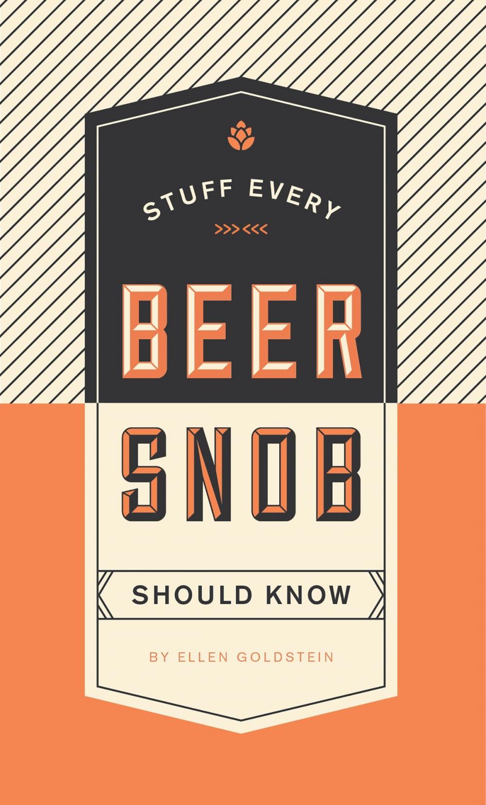 Big bigCover of Stuff Every Beer Snob Should Know