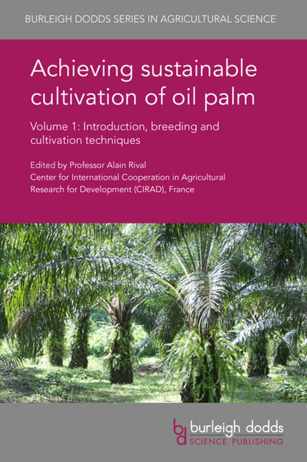 Big bigCover of Achieving sustainable cultivation of oil palm Volume 1