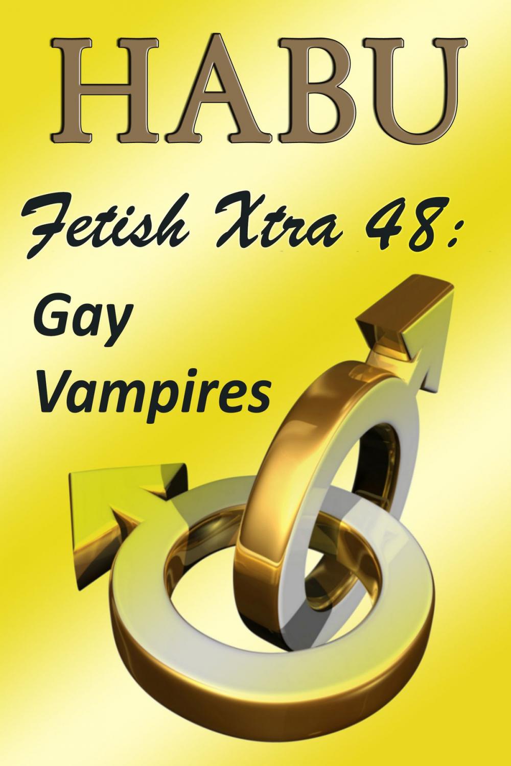 Big bigCover of Fetish Xtra 48: Gay Vampires