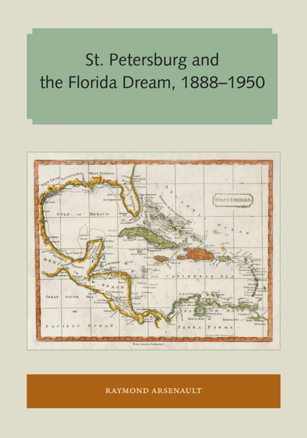 Big bigCover of St. Petersburg and the Florida Dream, 1888–1950