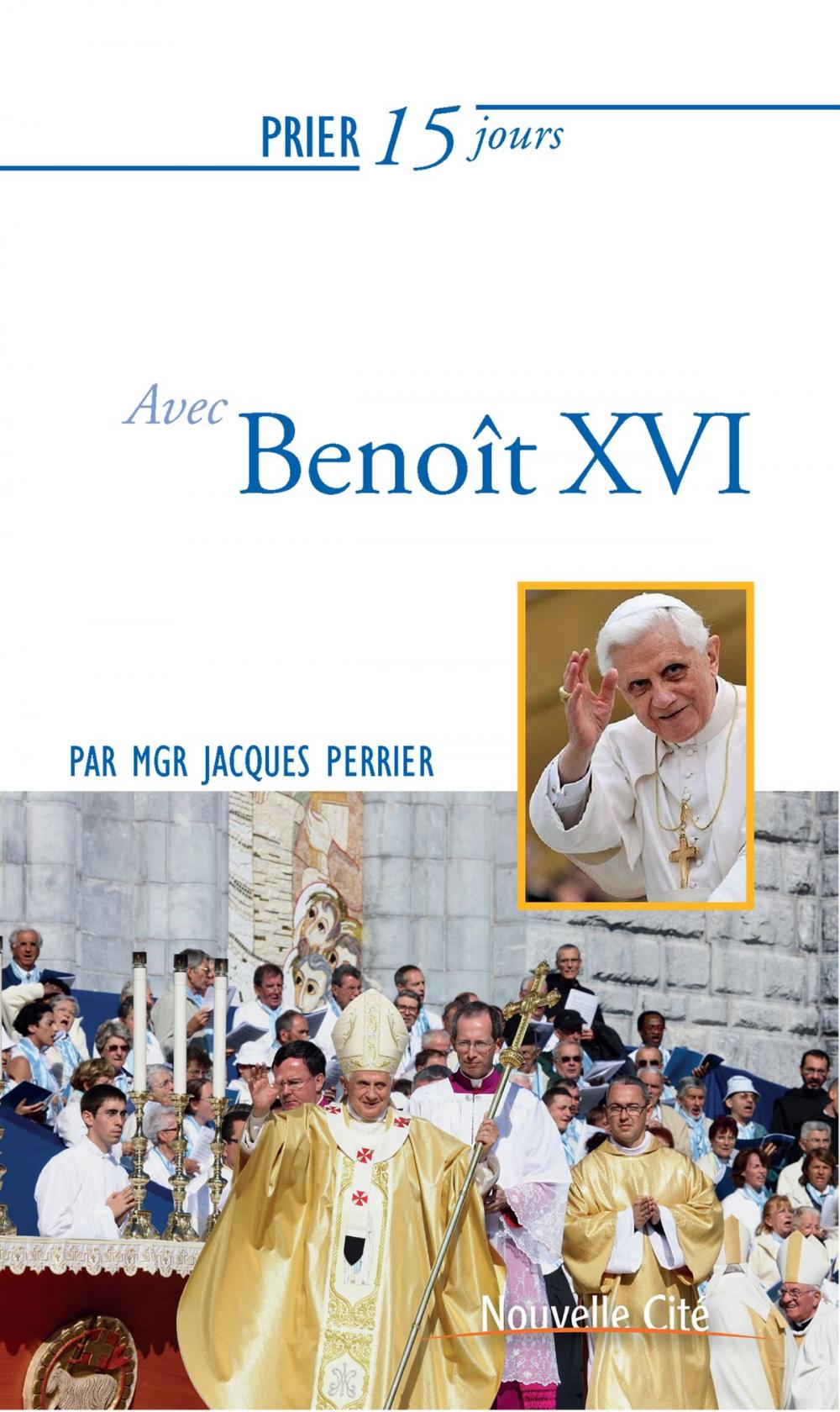 Big bigCover of Prier 15 jours avec Benoît XVI
