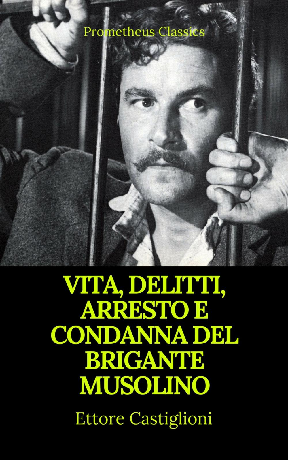 Big bigCover of Vita, delitti, arresto e condanna del brigante Musolino (Indice attivo)