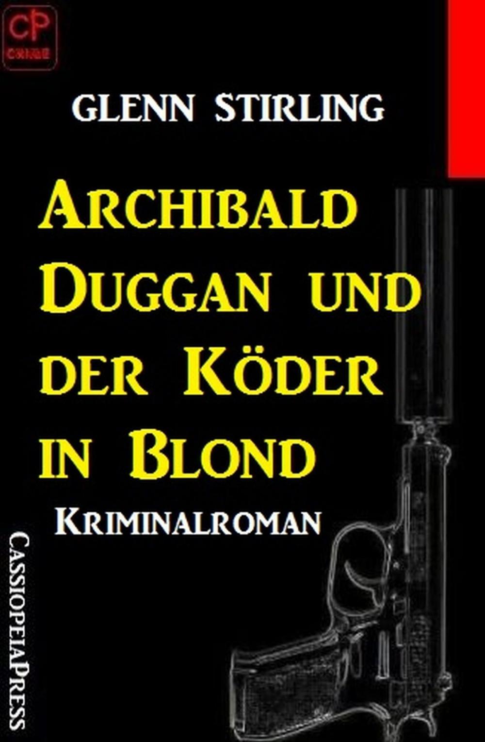 Big bigCover of Archibald Duggan und der Köder in Blond: Kriminalroman