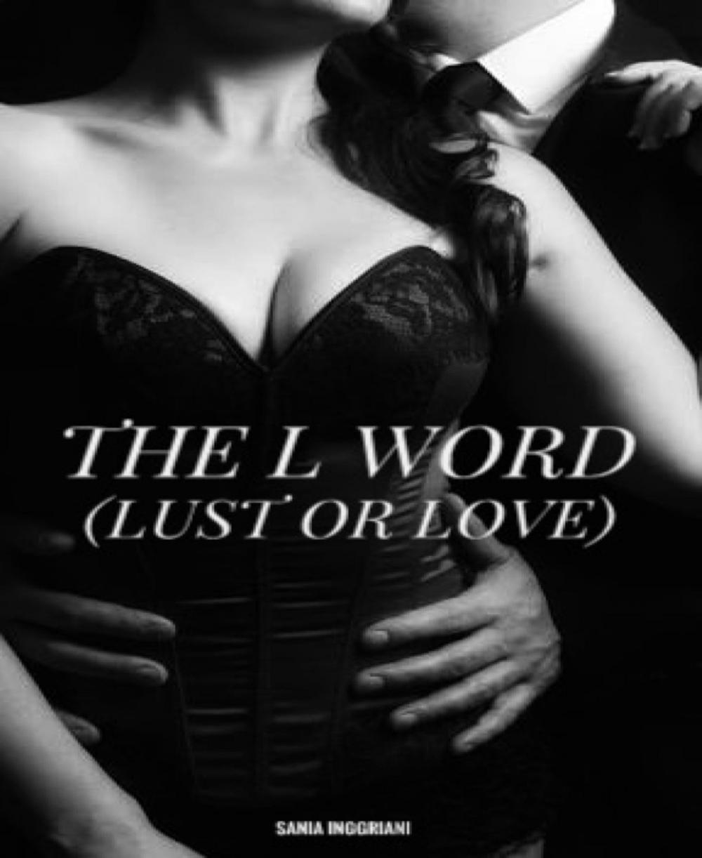 Big bigCover of The L Word (Lust or Love)
